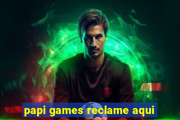 papi games reclame aqui